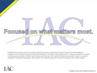 available to individuals and groups.  We maintain a B+ (Good) rating from A.M. Best Company,