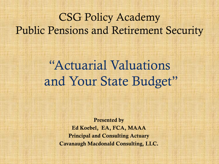 actuarial valuations and your state budget