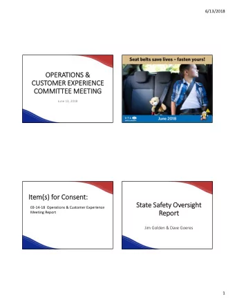 OPERATIONS &amp;  CUSTOMER EXPERIENCE  COMMITTEE MEETING  June 13, 2018  Item(s) for Consent: