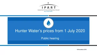 Hunter Waters prices from 1 July 2020  Public hearing  19 November 2019  Two parts to the day