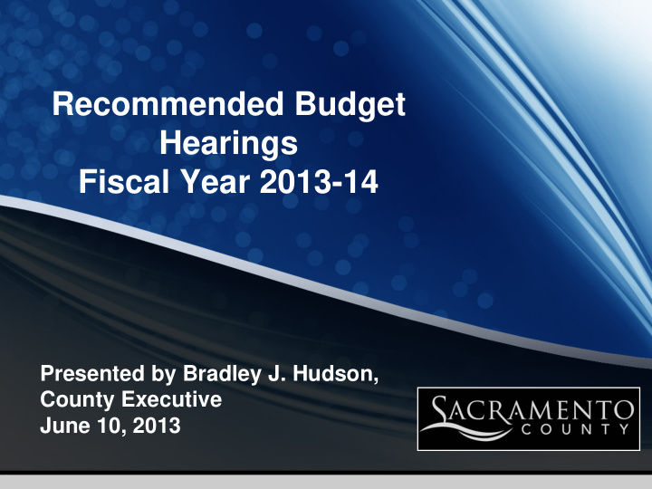 recommended budget hearings fiscal year 2013 14