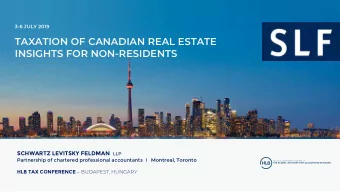 TAXATION OF CANADIAN REAL ESTATE  INSIGHTS FOR NON-RESIDENTS SCHWARTZ LEVITSKY FELDMAN LLP