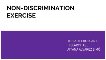 NON-DISCRIMINATION  EXERCISE  THIBAULT BOSCART  HILLARY HASE  AITANA LVAREZ SIM  THE MAJORIA