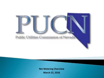 Net Metering Overview  March 22, 2016  Mission is to supervise and regulate the operation and