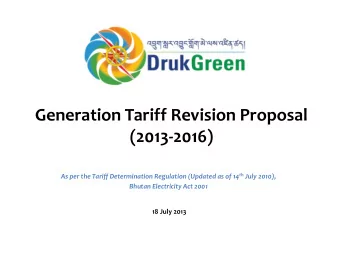 Generation Tariff Revision Proposal  (2013-2016) As per the Tariff Determination Regulation