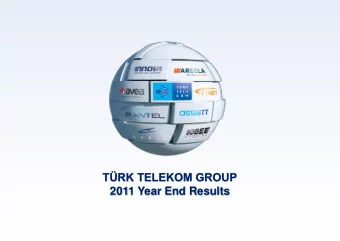 TRK TELEKOM GROUP  2011 Year End Results  Notice The information contained herein has been