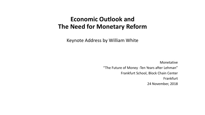 economic outlook and the need for monetary reform