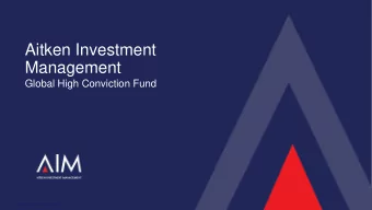 Management  Global High Conviction Fund  Aitken Investment Management  Who Are We?  A portfolio