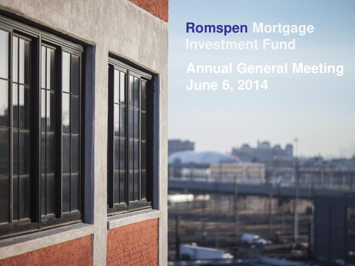 romspen mortgage investment fund annual general meeting