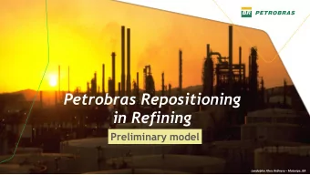 Petrobras Repositioning  in Refining  Preliminary model Landulpho Alves Refinery  Mataripe, BA