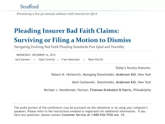 Surviving or Filing a Motion to Dismiss  Navigating Evolving Bad Faith Pleading Standards Post