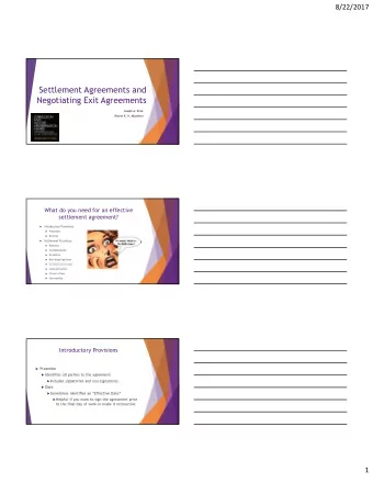 Settlement Agreements and  Negotiating Exit Agreements  Joseph A. Ernst  Rachel K. H. Miyashiro