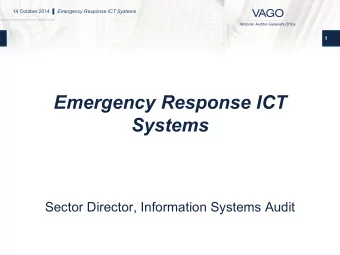 Emergency Response ICT  Systems  Sector Director, Information Systems Audit 14 October 2014