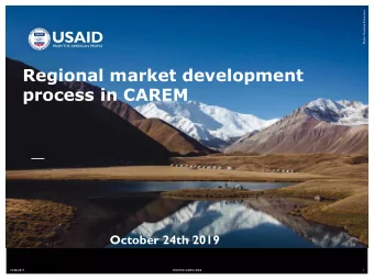 Regional market development  process in CAREM  October 24th 2019  10/28/2019  FOOTER GOES HERE  1
