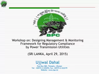 Ujjwal Dahal  Post Box 580, Thimphu : Bhutan  Tel :  00975-2-325095; Fax : 00975-2-322279  Website