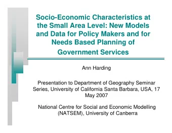 Socio-Economic Characteristics at  the Small Area Level: New Models  and Data for Policy Makers and