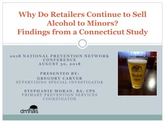 Findings from a Connecticut Study  2 0 1 8  N A T I O N A L  P R E V E N T I O N  N E T W O R K  C