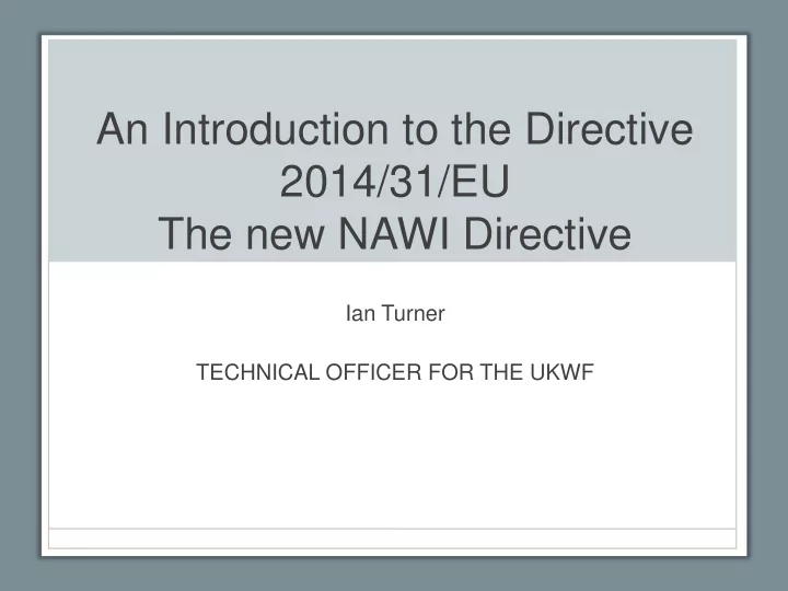 an introduction to the directive 2014 31 eu the new nawi