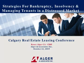 Strategies For Bankruptcy,  Insolvency &amp;  Managing Tenants in a Distressed Market  Calgary Real