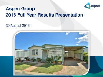 Aspen Group  2016 Full Year Results Presentation  30 August 2016  1  AGENDA  1  Business overview