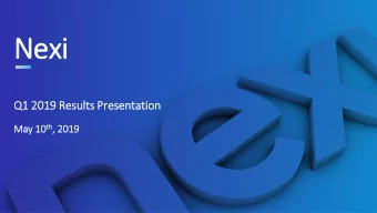 Nexi  Q1 2019 Result  lts Presentation ay 10 th th , 2019  May  1  Di  Disclaimer  This