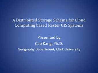 Computing based Raster GIS Systems  Presented by  Cao Kang, Ph.D.  Geography Department, Clark