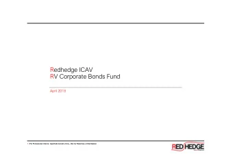 Redhedge ICAV  RV Corporate Bonds Fund  April 2018  1 | For Professional Clients / Qualified