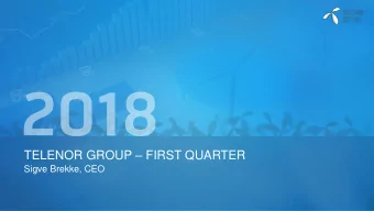 TELENOR GROUP  FIRST QUARTER  Sigve Brekke, CEO  DISCLAIMER  The following presentation is being