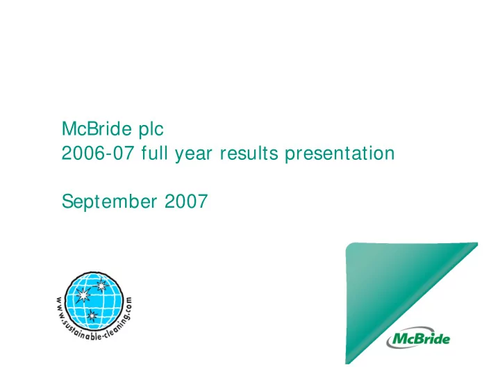 mcbride plc 2006 07 full year results presentation