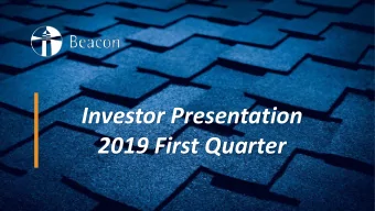 Investor Presentation  2019 First Quarter  DISCLOSURE NOTICE  This presentation contains
