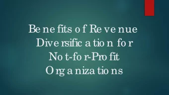 Be ne fits o f Re ve nue  Dive rsific a tio n fo r  No t-fo r-Pro fit  Org a niza tio ns  I  ntro