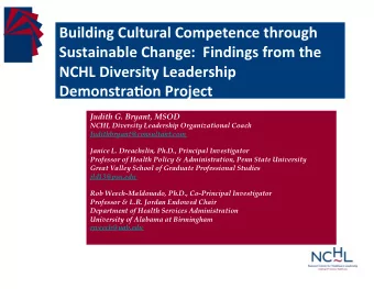 Building Cultural Competence through  Sustainable Change:  Findings from the  NCHL Diversity
