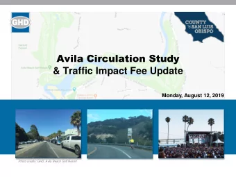 Avila Circulation Study  &amp; Traffic Impact Fee Update  Monday, August 12, 2019  Photo credits: