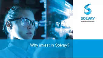 Why invest in Solvay?  FORENOTE  Following the announcement in September 2017 of plans to divest