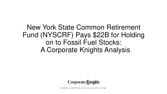 New York State Common Retirement  Fund (NYSCRF) Pays $22B for Holding  on to Fossil Fuel Stocks:  A