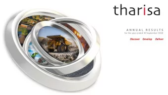 A N N U A L  R E S U L T S  for the year ended 30 September 2018  Discover  Develop  Deliver