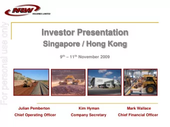 For personal use only  Investor Presentation  Singapore / Hong Kong 9 th  11 th November 2009