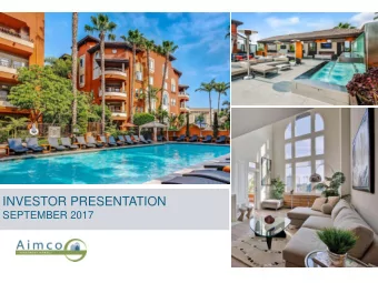 INVESTOR PRESENTATION  SEPTEMBER 2017  1  AIMCO QUICK FACTS  Shareholder Goal  Aimco seeks to earn