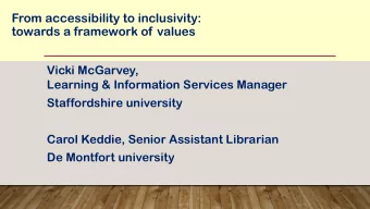 towards a framework of values  Vicki McGarvey,  Learning &amp; Information Services Manager