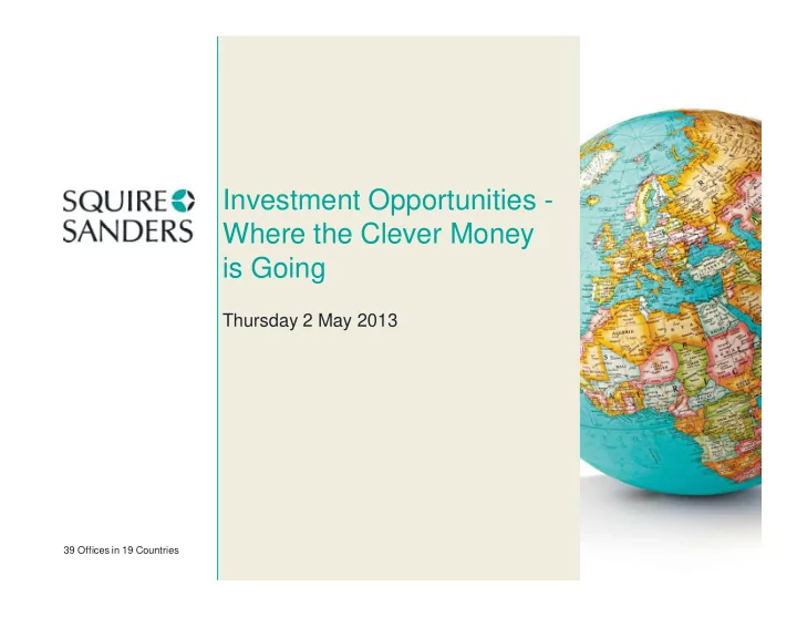 investment opportunities where the clever money is going
