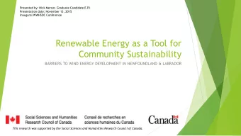 Community Sustainability  BARRIERS TO WIND ENERGY DEVELOPMENT IN NEWFOUNDLAND &amp; LABRADOR  This