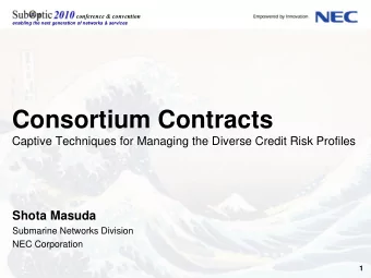 Consortium Contracts  Captive Techniques for Managing the Diverse Credit Risk Profiles  Shota