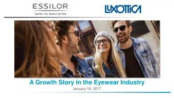 A Growth Story in the Eyewear Industry  January 16, 2017 Disclaimer    No Offer    This