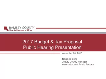 Public Hearing Presentation  November 28, 2016  Johanna Berg  Deputy County Manager  Information