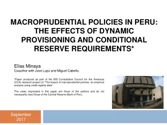 RESERVE REQUIREMENTS*  Elas Minaya  Coauthor with Jose Lup and Miguel Cabello.  *Paper produced