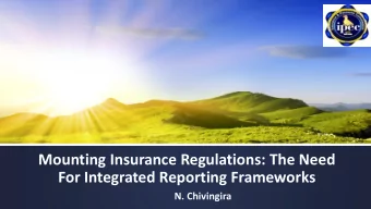 For Integrated Reporting Frameworks  N. Chivingira  Outline  Evolution of insurance regulation