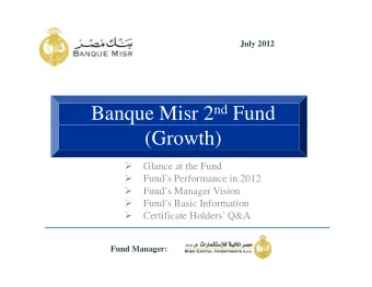 Banque Misr 2 nd Fund  (Growth)    Glance at the Fund    Funds Performance in 2012
