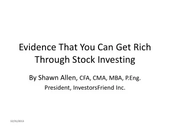 Through Stock Investing By Shawn Allen, CFA, CMA, MBA, P.Eng.  President, InvestorsFriend Inc.