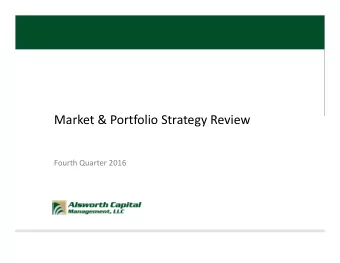 Market &amp; Portfolio Strategy Review  Fourth Quarter 2016  Market Review  Market Review
