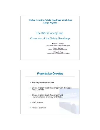 The ISSG Concept and  Overview of the Safety Roadmap  Michael T. Comber  Co-Chairman, Industry